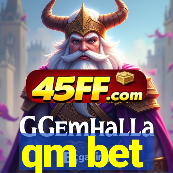 qm bet